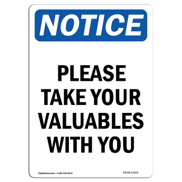 Signmission OSHA Notice, 7" Height, Please Take Your Valuables With You Sign, 7" X 5", Portrait OS-NS-D-57-V-17603 - main